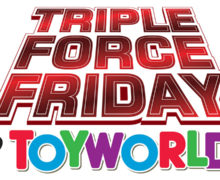 Triple Force Friday at Toyworld
